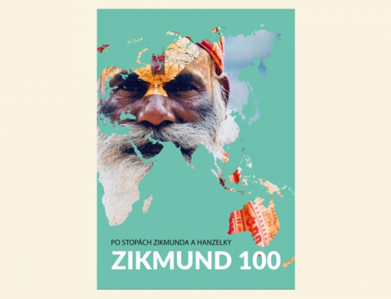Po stopách Zikmundy a Hanzelky - Zikmund 100